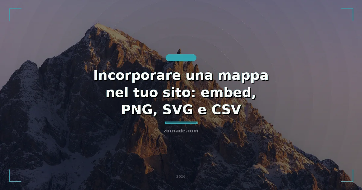 Copertina: Incorporare una mappa nel tuo sito: embed, PNG, SVG e CSV