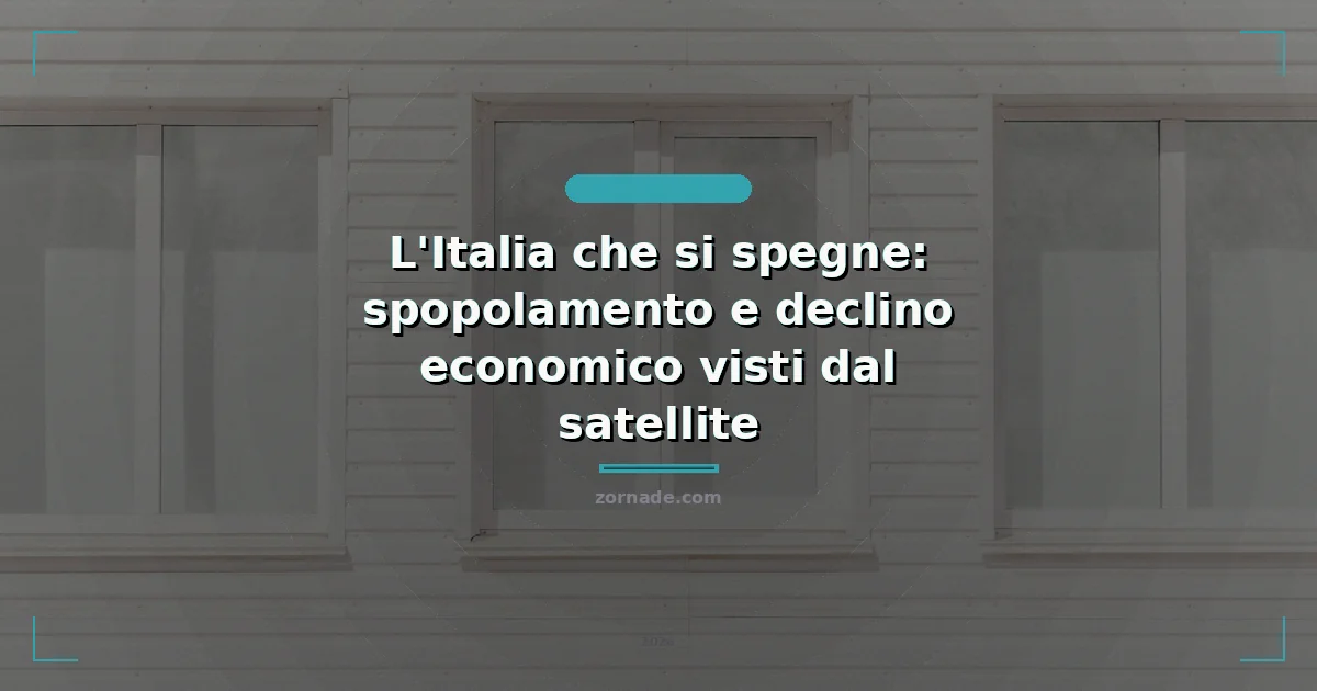 Immagine di copertina per: L'Italia che si spegne: spopolamento e declino economico visti dal satellite