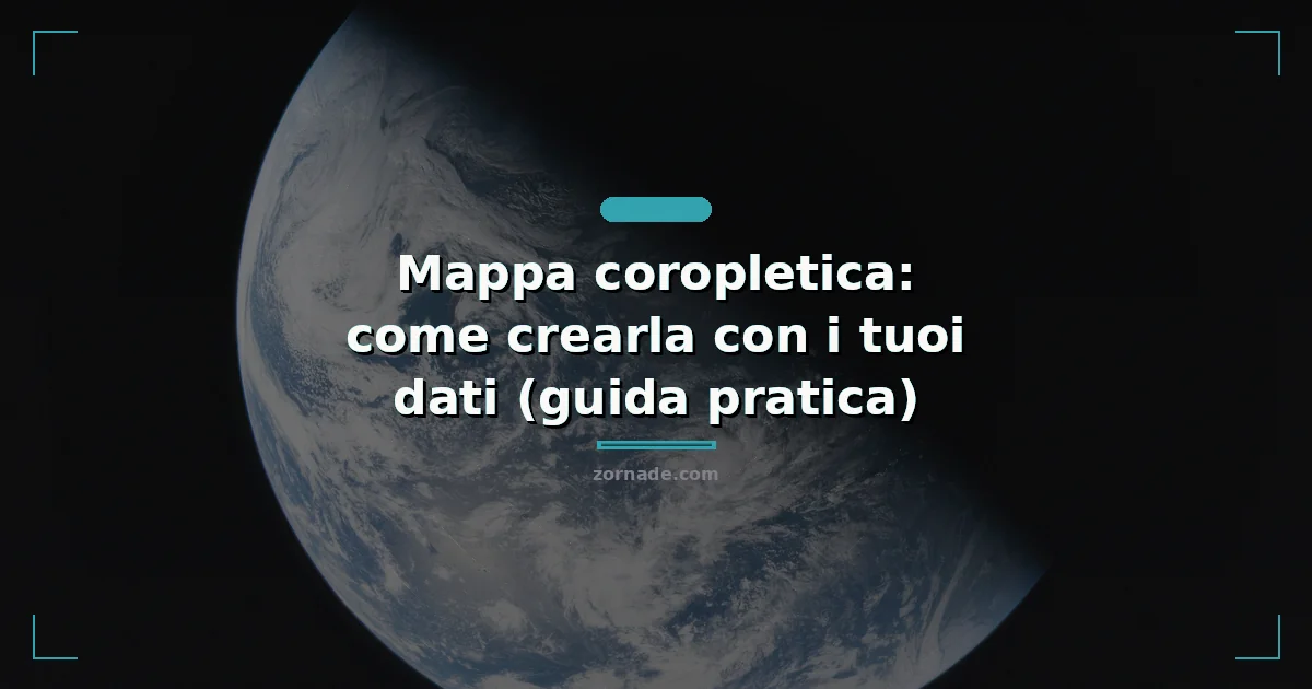 Copertina: Mappa coropletica: come crearla con i tuoi dati (guida pratica)