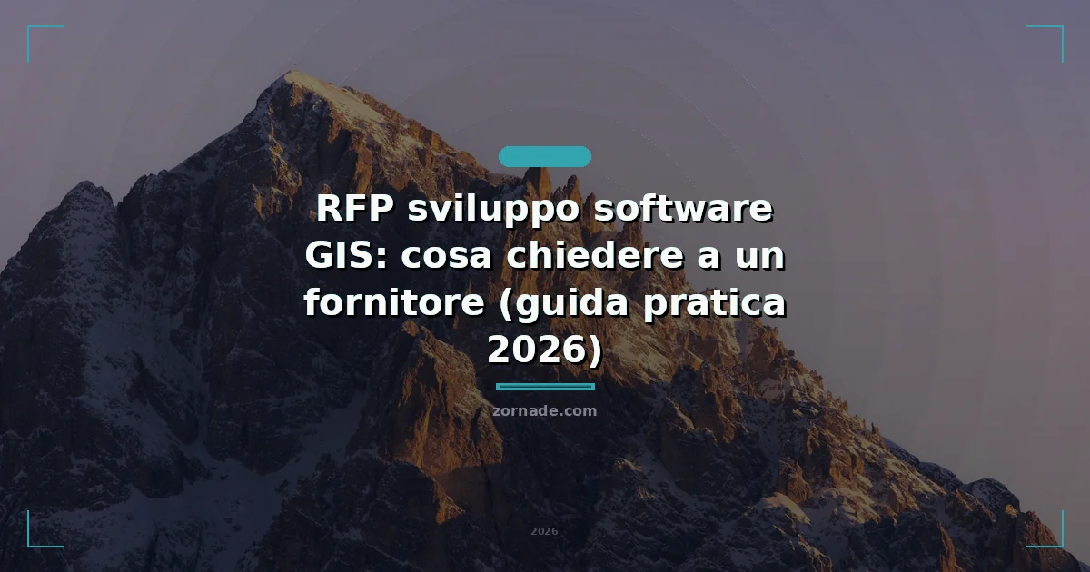 Copertina: RFP sviluppo software GIS: cosa chiedere a un fornitore (guida pratica 2026)