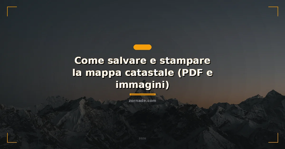 Copertina: Come salvare e stampare la mappa catastale (PDF e immagini)